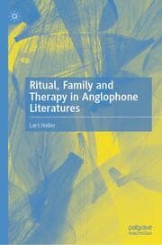 Cover von Ritual, Family and Therapy in Anglophone Literatures