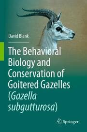 Cover von The Behavioral Biology and Conservation of Goitered Gazelles (Gazella subgutturosa)