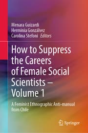 Cover von How to Suppress the Careers of Female Social Scientists - Volume 1
