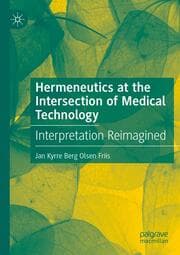 Cover von Hermeneutics at the Intersection of Medical Technology
