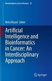 Cover von Artificial Intelligence and Bioinformatics in Cancer: An Interdisciplinary Approach