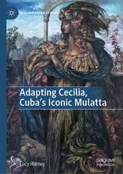 Cover von Adapting Cecilia, Cuba's Iconic Mulatta