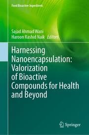 Cover von Harnessing Nanoencapsulation: Valorization of Bioactive Compounds for Health and Beyond