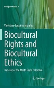 Cover von Biocultural Rights and Biocultural Ethics
