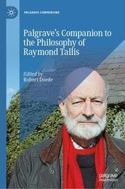 Cover von Palgraves Companion to the Philosophy of Raymond Tallis
