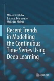 Cover von Recent Trends in Modelling the Continuous Time Series Using Deep Learning
