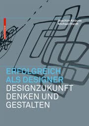 Cover von Erfolgreich als Designer - Designzukunft denken und gestalten