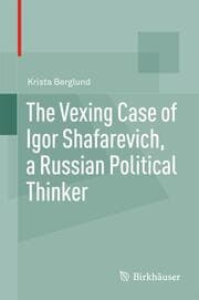 Cover von The Vexing Case of Igor Shafarevich, a Russian Political Thinker