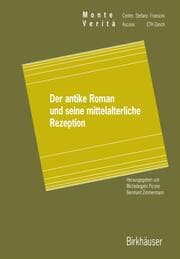 Cover von Der antike Roman und seine mittelalterliche Rezeption