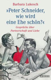 Cover von Peter Schneider, wie wird eine Ehe schön?