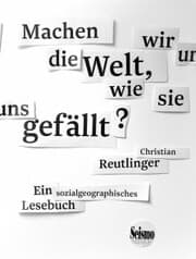 Cover von Machen wir uns die Welt, wie sie uns gefällt?