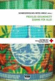 Cover von Privileg Gesundheit? Zugang für alle!