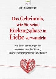 Cover von Das Geheimnis, wie Sie seine Rückzugsphase in Liebe verwandeln