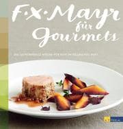 Cover von F.X. Mayr für Gourmets