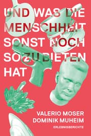 Cover von Und was die Menschheit sonst noch zu bieten hat