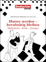 Cover von Mutter werden - berufstätig bleiben