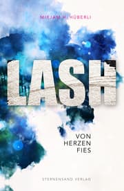 Cover von LASH: Von Herzen fies
