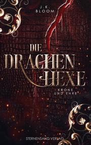 Cover von Die Drachenhexe (Band 2): Krone und Ehre
