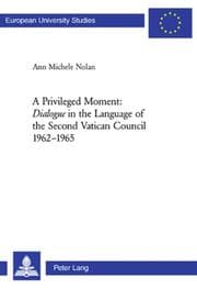 Cover von A Privileged Moment: Dialogue in the Language of the Second Vatican Council 1962-1965