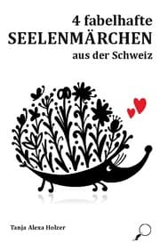 Cover von 4 fabelhafte Seelenmärchen aus der Schweiz
