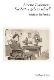 Cover von Alberto Giacometti - Die Zeit vergeht zu schnell