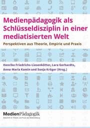 Cover von Medienpädagogik als Schlüsseldisziplin in einer mediatisierten Welt