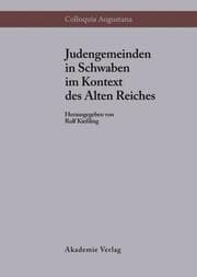 Cover von Judengemeinden in Schwaben im Kontext des Alten Reiches