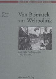 Cover von Von Bismarck zur Weltpolitik