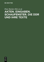 Cover von Akten. Eingaben. Schaufenster. Die DDR und ihre Texte