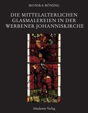 Cover von Die mittelalterlichen Glasmalereien in der Werbener Johanniskirche