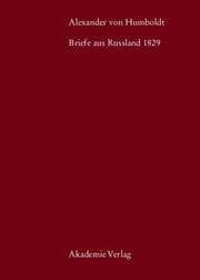 Cover von Alexander von Humboldt: Briefe aus Russland 1829