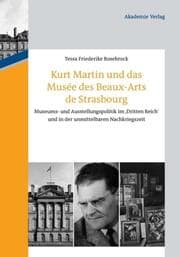 Cover von Kurt Martin und das Musee des Beaux-Arts de Strasbourg