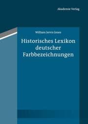 Cover von Historisches Lexikon deutscher Farbbezeichnungen