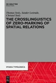 Cover von The Crosslinguistics of Zero-Marking of Spatial Relations