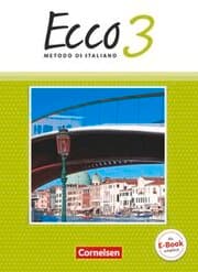 Cover von Ecco - Italienisch für Gymnasien - Italienisch als 3. Fremdsprache - Ausgabe 2015 - Band 3