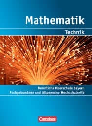Cover von Mathematik - Berufliche Oberschule Bayern (2011) - Technik / Band 2: 13. Jahrgangsstufe - Fachgebundene und Allgemeine Hochschulreife