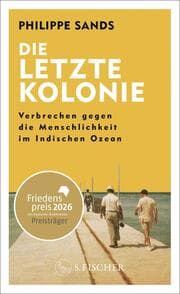 Cover von Die letzte Kolonie - Verbrechen gegen die Menschlichkeit im Indischen Ozean