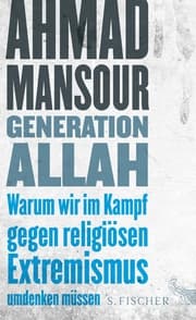 Cover von Generation Allah. Warum wir im Kampf gegen religiösen Extremismus umdenken müssen