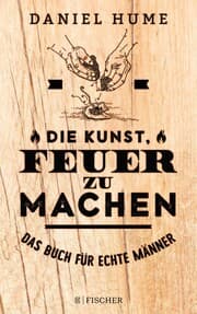 Cover von Die Kunst, Feuer zu machen