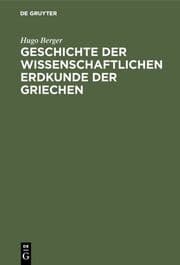 Cover von Geschichte der wissenschaftlichen Erdkunde der Griechen