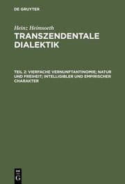 Cover von Vierfache Vernunftantinomie; Natur und Freiheit; intelligibler und empirischer Charakter
