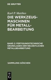 Cover von Fertigungstechnische Grundlagen der neuzeitlichen Metallbearbeitung