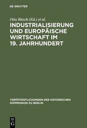 Cover von Industrialisierung und Europäische Wirtschaft im 19.Jahrhundert