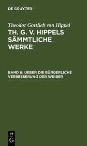 Cover von Ueber die bürgerliche Verbesserung der Weiber