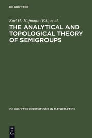 Cover von The Analytical and Topological Theory of Semigroups