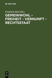 Cover von Gemeinwohl - Freiheit - Vernunft - Rechtsstaat