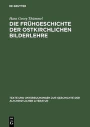 Cover von Die Frühgeschichte der ostkirchlichen Bilderlehre