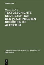 Cover von Textgeschichte und Rezeption der plautinischen Komödien im Altertum