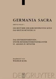 Cover von Die Bistümer der Kirchenprovinz Köln - Das Bistum Münster 10, Das Zisterzienserinnen-, später Benediktinerinnenkloster St. Aegidii zu Münster
