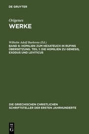Cover von Homilien zum Hexateuch in Rufins Übersetzung Teil 1: Die Homilien zu Genesis, Exodus und Leviticus